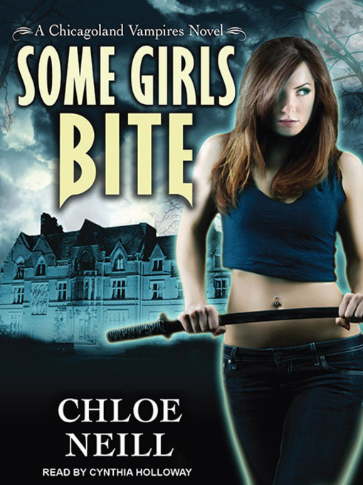 Title details for Some Girls Bite by Chloe Neill - Available